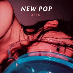 NEW POP (ALBUM PREVIEW)