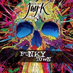 FUNKY TOWN Mixtape