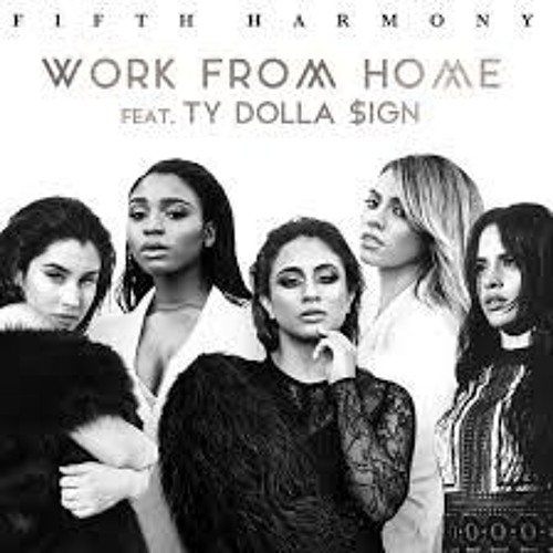 Fifth Harmony - Work From Home Feat. Ty Dolla $ign (DJ Starr Remix)