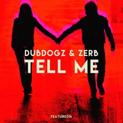 Dubdogz & Zerb - Tell Me (Radio Edit)