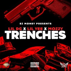 Trenches by Lil DG, Lil Yee and Mozzy