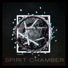 SPIRIT CHAMBER