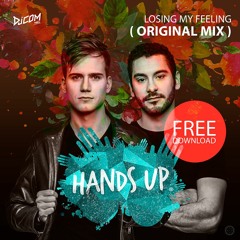Hands Up - Losing My Feeling (Original Mix)