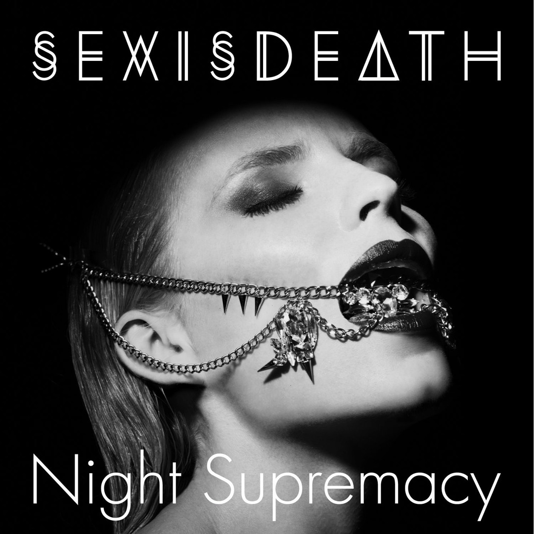 Stream Night Supremacy by SEXISDEATH Listen online for free on SoundCloud