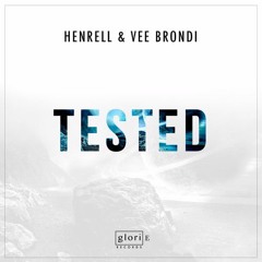 Henrell & Vee Brondi - Tested (Original Mix)