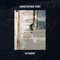 Christopher Port - Bump (Vetement EP | 2016)