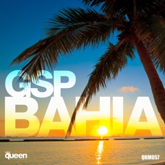 GSP - Bahia (Original Mix)