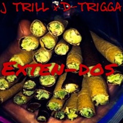 J Trill x D-Trigga - Exten-Dos [Prod. Juice 808]