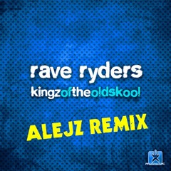 Rave Ryders - Kingz of the Oldskool (AlejZ Remix) OUT NOW!
