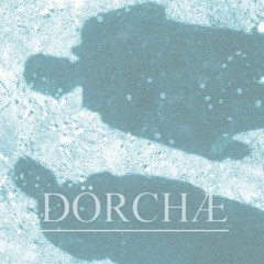 Dörchæ - You Drown