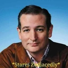 Ted Cruz Is The Zodiac