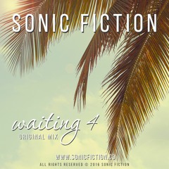 Sonic Fiction - Waiting 4 ( Original Mix )Free download