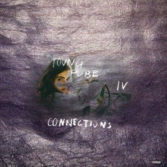 Young Pube Feat. IV - "Connections" [Prod. IV]