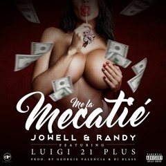 Jowell y Randy - Me La Mecatie Feat Luigi 21 Plus
