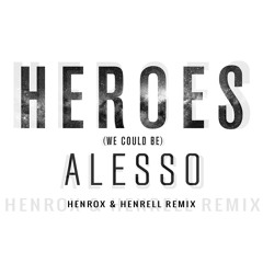 Alesso Feat. Tove Lo - Heroes (Henrox & Henrell Remix)