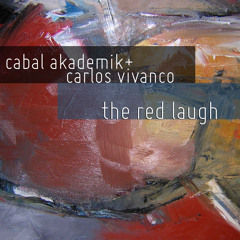 The Red Laugh | Cabal Akademik + Carlos Vivanco