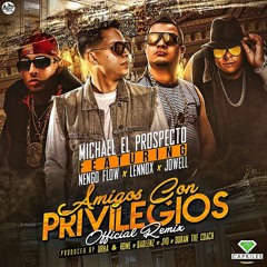 Michael Ft. Ñengo Flow, Lennox & Jowell - Amigos Con Privilegios (Mix By DJD.zzelflow)