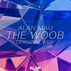 Alan Mau - The Woob(Original Mix)