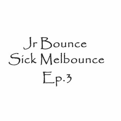 Sick MelBounce Episode. 3 By (Lowrence & Etaisher)