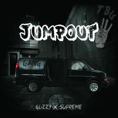 Jump Out- Glizzy X Supreme