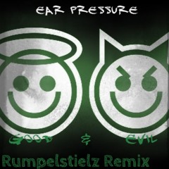 Ear_Pressure - Good And Evil (Rumpelstielz Rmx) [Myrtox Master]