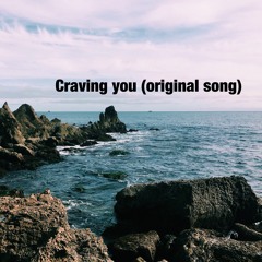 Craving You (original)