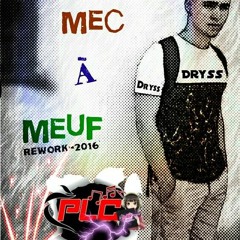 Mec à Meuf - DJ DRYSS - X - SULTAN - Rework - 2016