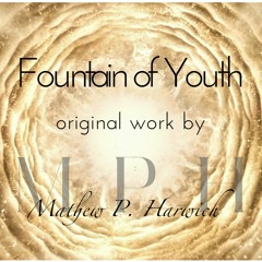 Fountain of Youth - Original String Piece by Mathew P. Harwich (DJ MPH)