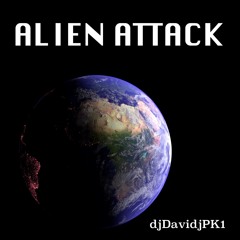 Alien Attack djDavidjPK1