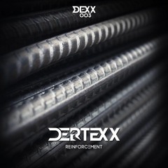 Dertexx - Reinforcement  (LoLo remix) [DEXX records release]