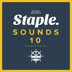 STAPLE SOUNDS 10 - Presented by HELM ST // MIXED BY JORDAN SCOTT