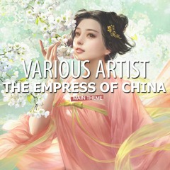 The Empress Of China (Main theme)
