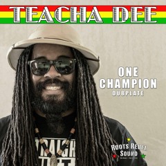 TEACHA DEE one champion (Casiotone Riddim) Roots Rebel Sound Dubplate