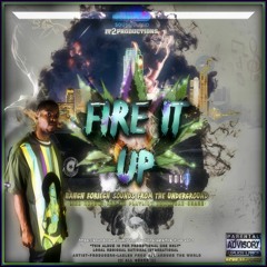 FIRE IT UP | SOUNDCLOUD UNDERGROUND VOL.1