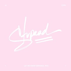 STUPEAD - Let Me Know