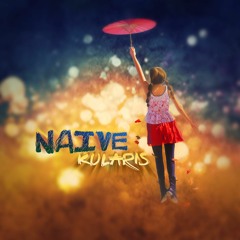 Kularis - Naive - Preview