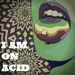 I am on acid (original mix)[FREE DOWNLOAD]