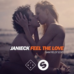Janieck - Feel The Love (Sam Feldt Edit) (OUT NOW)