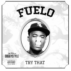 Fuelo- Try That