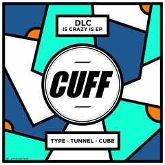 CUFF035: DLC - Cube (Original Mix) [CUFF]