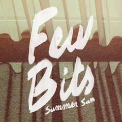 FEW BITS - Summer Sun