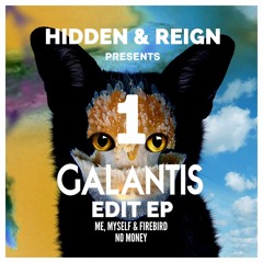 GaIantis, Tom & Jame vs. We AM & DANNlC - N0 M0n3y (Hidden & Reign Edit) [FREE DL]