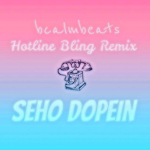 Hotlinebling Remix (Dopein X Seho)