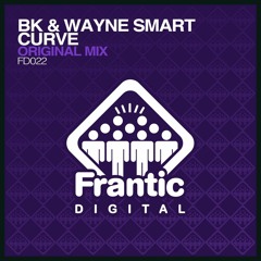 Bk & Wayne Smart - Curve (Out Now)