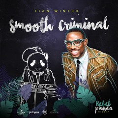 Tian Winter - Smooth Criminal (Rebel Panda Riddim)