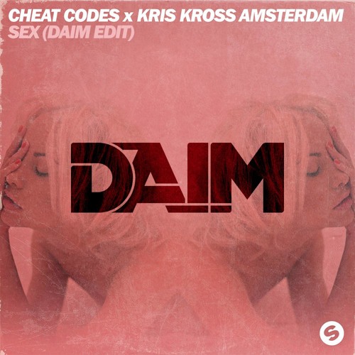 Cheat Codes x Kris Kross Amsterdam - Sex (DAIM Edit)