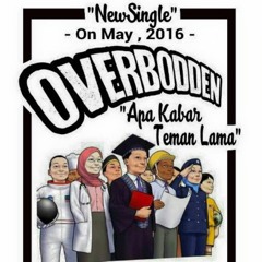 OVERBODDEN - APA KABAR TEMAN LAMA