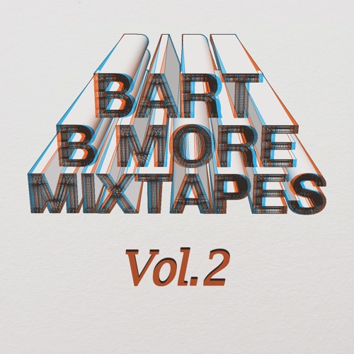 Bart B More Mixtapes Vol. 2