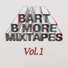 Bart B More Mixtapes Vol. 1