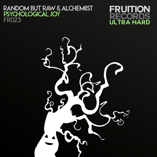 Random But Raw & Alchemiist - Psychological Joy (Fruition Records Ultra Hard Edition)